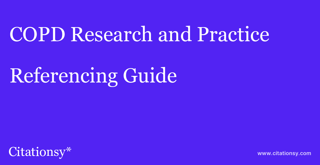 cite COPD Research and Practice  — Referencing Guide